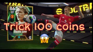 Trick Denis Law Chỉ 100 Coins 🤯 efootball 2025  PES TV 039 [upl. by Weksler]