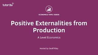 Positive Externalities from Production I A Level and IB Economics [upl. by Anividul]