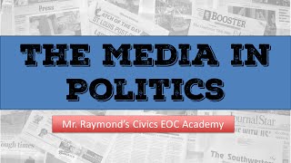 Politics  28 The Media  Civics EOC State Exam 2024 [upl. by Bashemeth]