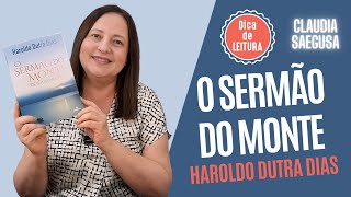 Dica de leitura  O Sermão do Monte  Haroldo Dutra Dias [upl. by Spracklen]