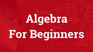 Algebra for Beginners  Basics of Algebra [upl. by Thebault]