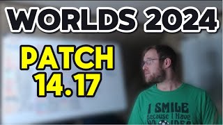 Worlds 2024 Patch 1417 [upl. by Tommie]