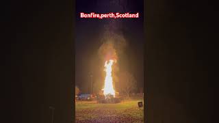 BonfireperthScotland 🔥🔥🔥perthshirescotlandedinburghdundeecanadausaindiafireukeurope [upl. by Yrroc399]