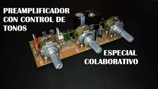 Preamplificador con EQ de 2 bandas  Especial Colaborativo [upl. by Llertak]