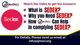 What is SEDEX  How to comply SEDEX with QMSCI [upl. by Yoshio]