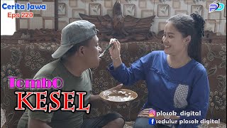 TOMBO KESEL  Eps 220  Cerita Jawa [upl. by Cooley]