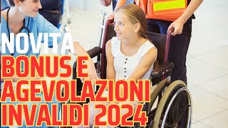 Disabili ed invalidi elenco completo bonus ed agevolazioni 2024 [upl. by Bron]