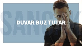 Sancak  Duvar Buz Tutar [upl. by Maurizia97]