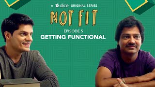 Dice Media  Not Fit  Web Series  S01E05  Getting Functional [upl. by Imelida]