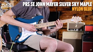 No TalkingJust Tones  PRS SE John Mayer Silver Sky Maple  Nylon Blue [upl. by Reve]