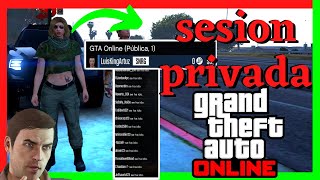 Como hacer una SESION PRIVADA XBOX ONE PS4 PC 🚀 GTA 5 Online [upl. by Iblok]