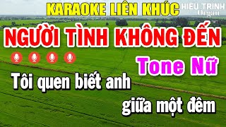 Karaoke Liên Khúc Người Tình Không Đến Tone Nữ  Nhạc Sống Karaoke Tuyển Chọn Hay Nhất [upl. by Aschim]