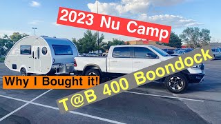 Why I Bought the 2023 NuCamp Tab 400 Boondock [upl. by Duval]