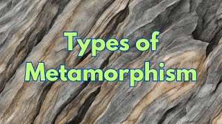 Types of Metamorphism [upl. by Tnerb]