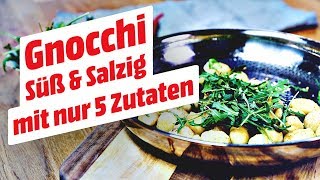 Gnocchi  in süß und salzig mit nur 5 Zutaten • KochMit [upl. by Yrrot]