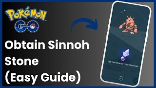 How To Get Sinnoh Stone In Pokemon Go [upl. by Song519]