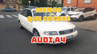 MENOS QUE COCHES 🚗 AUDI A4 🚜💨 [upl. by Coveney630]