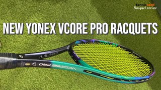 NEW Yonex VCORE PRO RACQUETS 2021 REVIEW [upl. by Yendys]