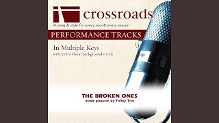 The Broken Ones Performance Track without Background Vocals in E [upl. by Eneryc]