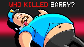 Who Killed Barry [upl. by Cliff]