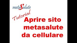 METASALUTE tutorial aprire sito metasalute da cellulare [upl. by Etteniuqna]