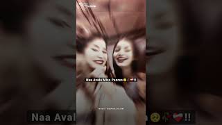 Naa avala miss panren🥺  bestie whatsapp status✨  love friends bestie [upl. by Essenaj187]