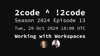 2code  2code S2024E13 Working with Workspaces [upl. by Tybie932]