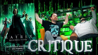 CRITIQUE  MATRIX RESURRECTIONS avec et sans spoilers [upl. by Tongue371]