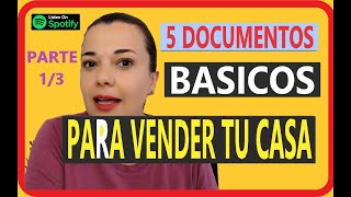 Quiero vender mi casa  ¿Como Vender mi casa 5 Documentos Basicos en regla  13 [upl. by Ysabel]