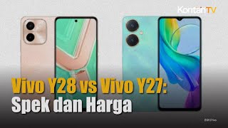 Vivo Y28 vs Vivo Y27 Simak Perbandingan Spesifikasi dan Harganya  Kontan News [upl. by Neelloj]