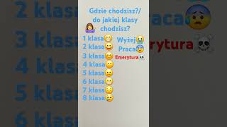 Do jakiej klasy chodziszgdzie chodzisz [upl. by Oneida]