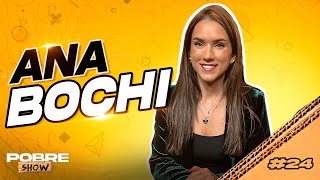 ANA BOCHI  Pobre Show 24 [upl. by Honey]