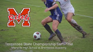 Maryville High School Varsity Soccer  State SemiFinal vs Brentwood Academy [upl. by Ardnasac]