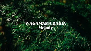 Melody  WAGAMAMA RAKIA  Lirik amp Terjemahan Indonesia [upl. by Quint574]