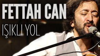 Fettah Can  Işıklı Yol JoyTurk Akustik [upl. by Lamont]