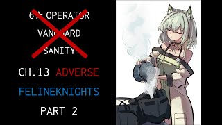 The Difference is like Heaven and Earth  1310 and 1311 Adverse Felineknights  Arknights [upl. by Tertia]