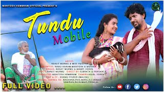 TUNDU MOBILE  NEW SANTALI VIDEO 2022  RANJIT MURMU amp MISS SWAPNA SOREN  SANTALI VIDEO [upl. by Ehgit]