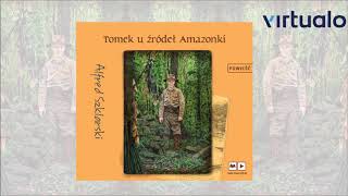 Alfred Szklarski quotTomek u źródeł Amazonkiquot audiobook Czyta Artur Pontek [upl. by Artined]