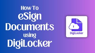 How to eSign Documents Using DigiLocker A StepbyStep Guide [upl. by Alcinia]