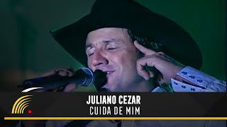 Juliano Cezar  Cuida De Mim  Juliano Cezar Ao Vivo [upl. by Lleumas959]