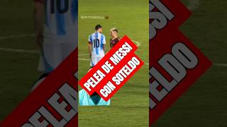 Pelea de Messi con soteldo peleadefutbol bromasenlacalle vinotinto [upl. by Ihcego978]