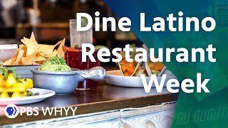 Dine Latino Restaurant Week in Philadelphia  You Oughta Know 2022 [upl. by Barbe622]