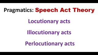 3 types of Speech Acts in pragmatics locutionary illocutionary perlocutionary acts Examples [upl. by Dorcia711]