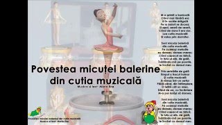 POVESTEA MICUȚEI BALERINE DIN CUTIA MUZICALĂ [upl. by Sharline303]