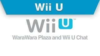 Wii U  WaraWara Plaza and Wii U Chat [upl. by Diskson]