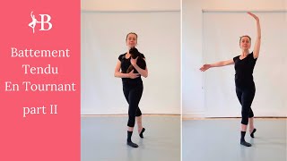 Battement Tendu En Tournant Part II  Ballet Tutorial  Adult Ballet [upl. by Aisila]