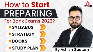 How to Start Preparing for Bank Exams 2022 Syllabus Strategy Books Study Plan by Ashish Gautam [upl. by Nessi]