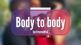 Body to body  instrumental [upl. by Lorens200]