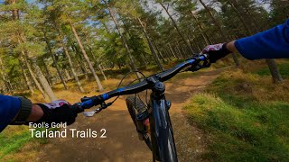 Fools Gold Tarland Trails 2 [upl. by Durning510]