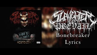 Slaughter To Prevail  Bonebreaker Lyric Video HQ [upl. by Curtis]